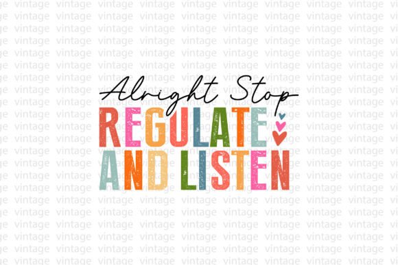 Alright Stop Regulate PNG: Retro Graphics for T-Shirt Designs