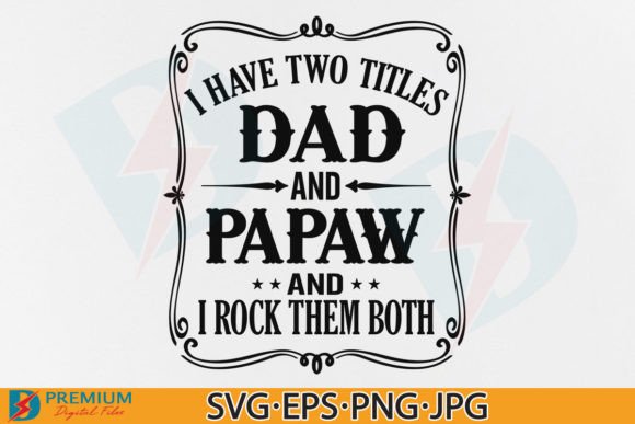 Father's Day SVG: A Designer's Take on Dad and Papaw